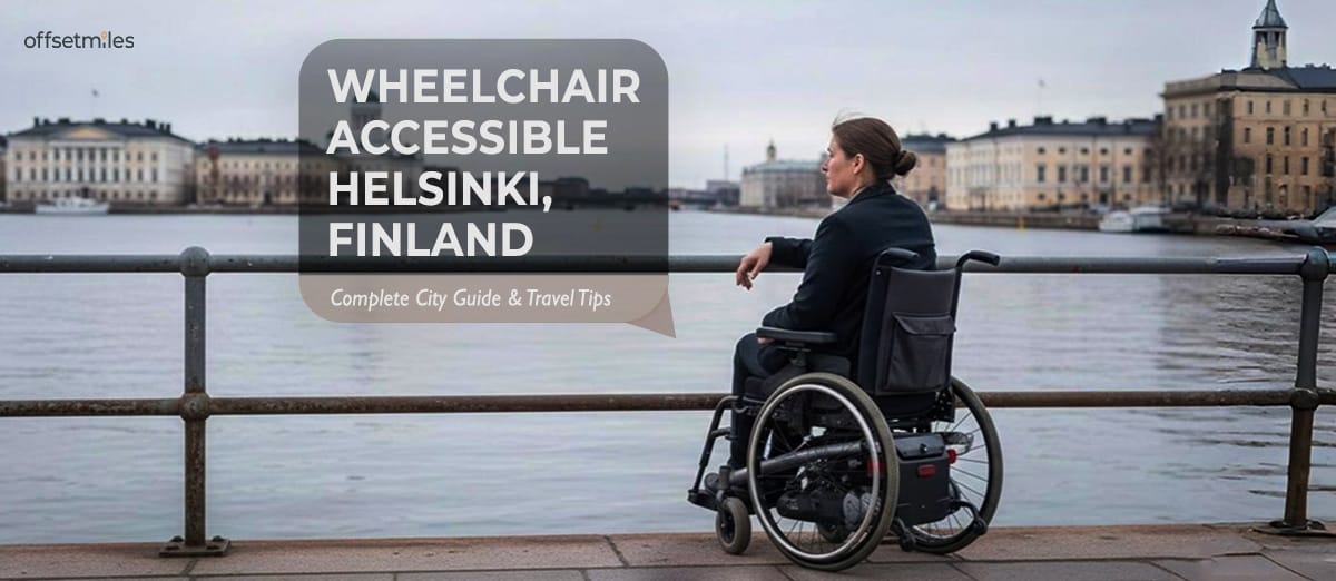 Wheelchair Accessible Helsinki, Finland: Complete City Guide & Travel Tips