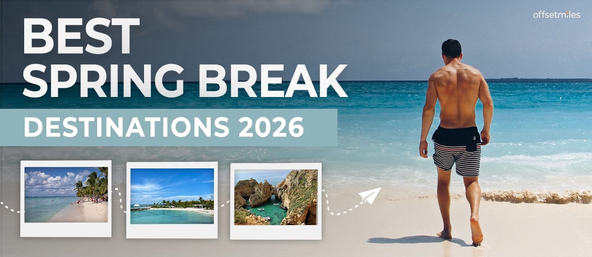Best Spring Break Destinations 2026 - It's Not Too Late to Book
