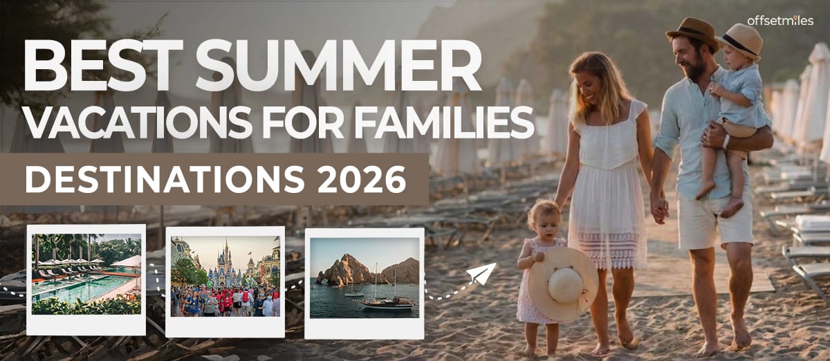 Best Summer Vacations for Families 2026: All-Inclusive Resorts & Kid-Friendly Destinations